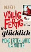 Völlig fertig und irre glücklich - Okka Rohd