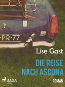 Cover-Bild zum Titel 'Die Reise nach Ascona' von 'Lise Gast'
