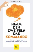 Cover-Bild zum Titel 'Nimm den Zweifeln das Kommando' von 'Tom Diesbrock'