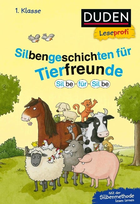 Duden Leseprofi - Silbe für Silbe: Silbengeschichten für Tierfreunde, 1. Klasse - Hanneliese Schulze, Susanna Moll