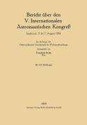 Bericht über den V. Internationalen Astronautischen Kongreß - Friedrich Hecht