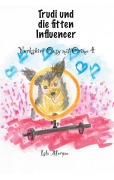 Cover-Bild zum Titel 'Trudi und die fitten Influencer' von 'Isla Morgan'