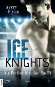 Cover-Bild zum Titel 'Ice Knights - Mr Perfect für eine Nacht' von 'Avery Flynn'