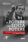 Cover-Bild zum Titel 'Il Potere dei senza potere. Interrogatorio a distanza con Václav Havel' von ''