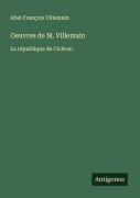 Cover-Bild zum Titel 'Oeuvres de M. Villemain' von 'Abel François Villemain'