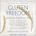 Gluten Freedom: The Nation's Leading Expert Offers the Essential Guide to a Healthy, Gluten-Free Lifestyle - Alessio Fasano, Susie Flaherty