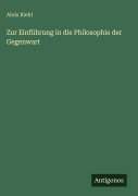 Cover-Bild zum Titel 'Zur Einführung in die Philosophie der Gegenwart' von 'Alois Riehl'