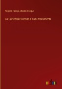 Cover-Bild zum Titel 'La Cattedrale aretina e suoi monumenti' von 'Angiolo Pasqui, Ubaldo Pasqui'