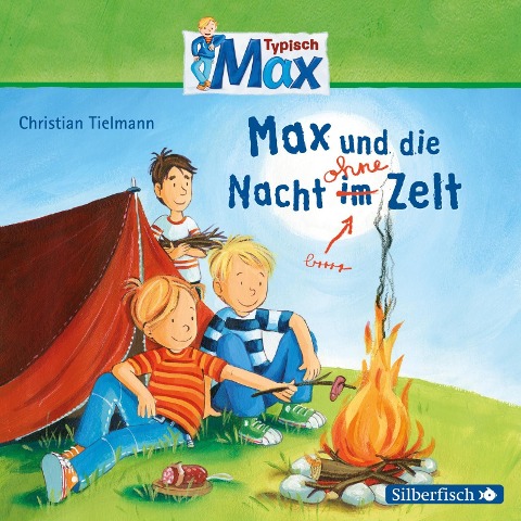 Typisch Max: Max und die Nacht im Zelt - Christian Tielmann