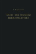 Cover-Bild zum Titel 'Ebene und räumliche Rahmentragwerke' von 'Viktor Kupferschmid'