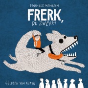 Cover-Bild zum Titel 'Frerk, du Zwerg!' von 'Finn-Ole Heinrich'