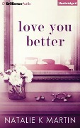 Love You Better - Natalie K. Martin