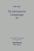 Cover-Bild zum Titel 'Die johanneische Eschatologie' von 'Jörg Frey'
