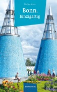 Cover-Bild zum Titel 'Bonn einzigartig' von 'Detlev Arens'