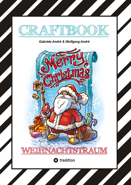 CRAFTBOOK - 100 LUSTIGE WEIHNACHTSMOTIVE - RÄTSEL - WEIHNACHTSREZEPT - FAMILIENSPIEL - SCHÖNE BESCHERUNG - SPASS - Wolfgang André, Gabriele André