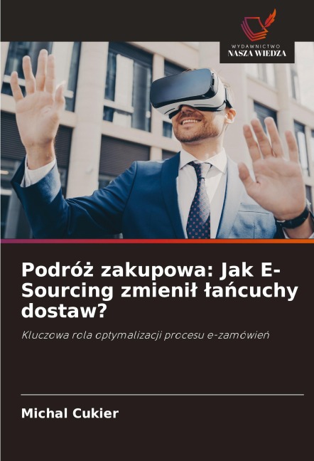 Podró¿ zakupowa: Jak E-Sourcing zmieni¿ ¿a¿cuchy dostaw? - Michal Cukier