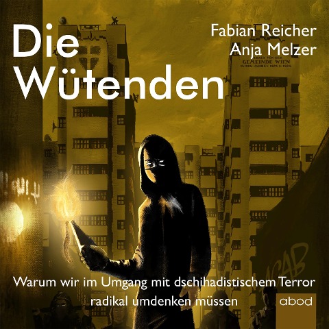 Die Wütenden - Anja Melzer, Fabian Reicher