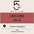 Gregory Peck: A short biography - George Fritsche, Minute Biographies, Minutes