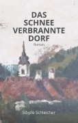 Cover-Bild zum Titel 'DAS SCHNEEVERBRANNTE DORF' von 'Sibylle Schleicher'