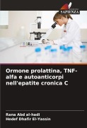 Cover-Bild zum Titel 'Ormone prolattina, TNF-alfa e autoanticorpi nell'epatite cronica C' von 'Rana Abd Al-Hadi, Hedef Dhafir El-Yassin'