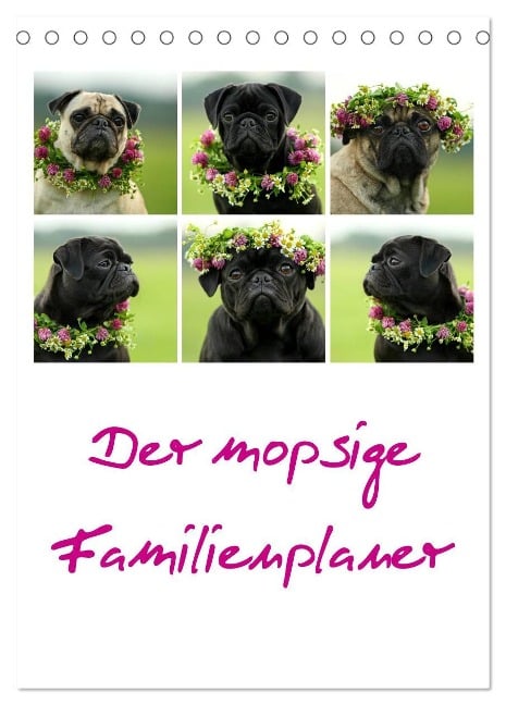 Der mopsige Familienplaner (Tischkalender 2024 DIN A5 hoch), CALVENDO Monatskalender - Kathrin Köntopp