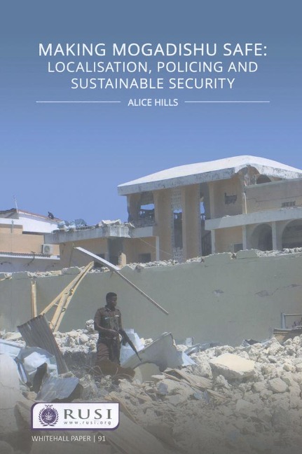 Making Mogadishu Safe - Alice Hills