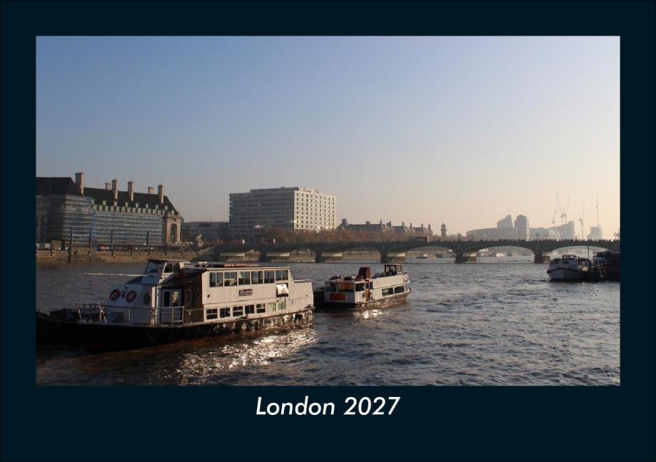 London 2027 Fotokalender DIN A5 - Tobias Schmitt, Kevin Heber