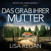 Cover-Bild zum Titel 'Das Grab ihrer Mutter' von 'Lisa Regan'