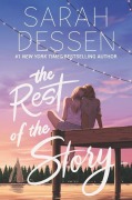 Cover-Bild zum Titel 'The Rest of the Story' von 'Sarah Dessen'