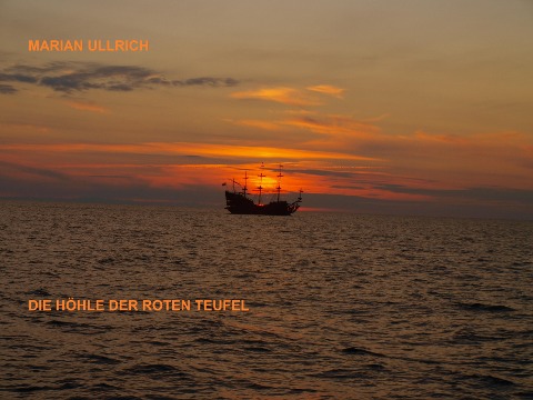 Die Höhle der roten Teufel - Marian Ullrich