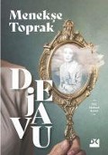 Cover-Bild zum Titel 'Dejavu' von 'Menekse Toprak'