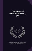 Cover-Bild zum Titel 'The Botany of Iceland Volume v.1, pt.1' von 'L. Kolderup Rosenvinge, Eugenius Warming'