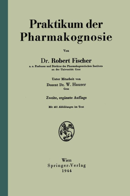 Praktikum der Pharmakognosie - W. Hauser, Robert Fischer