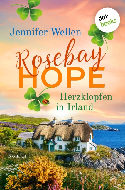 Rosebay Hope - Herzklopfen in Irland - Jennifer Wellen
