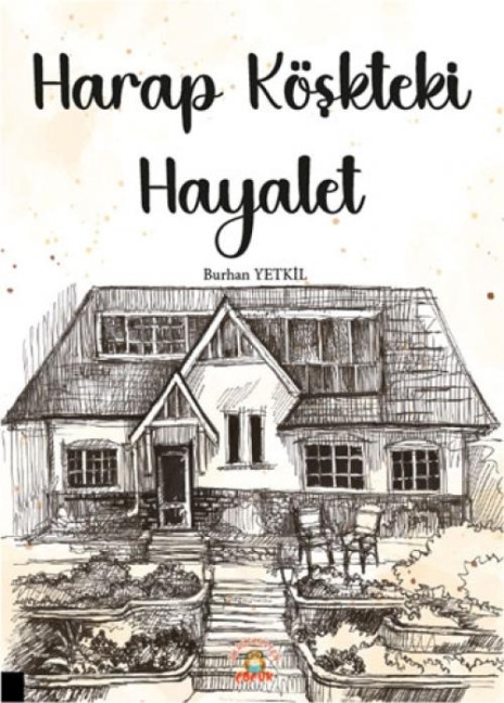 Harap Köskteki Hayalet - Burhan Yetkil
