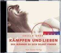 Kämpfen und Lieben - Anselm Grün