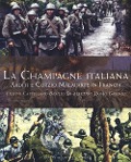Cover-Bild zum Titel 'La Champagne italiana. Arditi e Curzio Malaparte in Francia' von 'Filippo Cappellano, Basilio Di Martino, Paolo Gaspari'