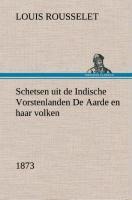 Schetsen uit de Indische Vorstenlanden De Aarde en haar volken, 1873 - Louis Rousselet