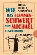 Cover-Bild zum Titel 'Wie das Flammenschwert von Michael funktioniert' von 'Helga Müller-Schnepper'