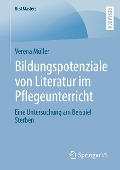 Bildungspotenziale von Literatur im Pflegeunterricht - Verena Müller
