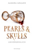 Cover-Bild zum Titel 'Pearls & Skulls, Band 2 - Unvergesslich' von 'Sandra Grauer'