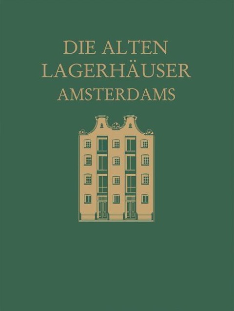Die alten Lagerhäuser Amsterdams - Magda Revesz-Alexander