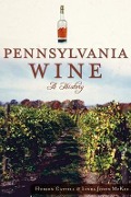 Cover-Bild zum Titel 'Pennsylvania Wine:' von 'Hudson Cattell, Linda Jones McKee'