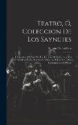 Cover-Bild zum Titel 'Teatro, Ó, Coleccion De Los Saynetes' von 'Ramón De La Cruz'
