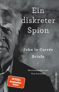 Cover-Bild zum Titel 'Ein diskreter Spion. John le Carrés Briefe' von 'John le Carré'