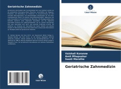 Geriatrische Zahnmedizin - Vaishali Koranne, Amit Mhapuskar, Swati Marathe