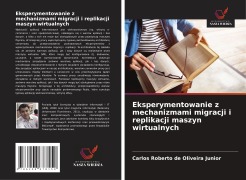 Cover-Bild zum Titel 'Eksperymentowanie z mechanizmami migracji i replikacji maszyn wirtualnych' von 'Carlos Roberto de Oliveira Junior'