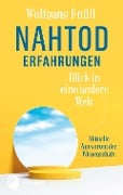 Nahtoderfahrungen - Blick in eine andere Welt - Wolfgang Knüll