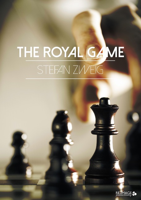 The Royal Game - Stefan Zweig