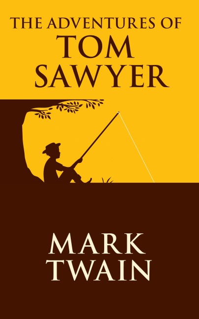 The Adventures of Tom Sawyer - Mark Twain